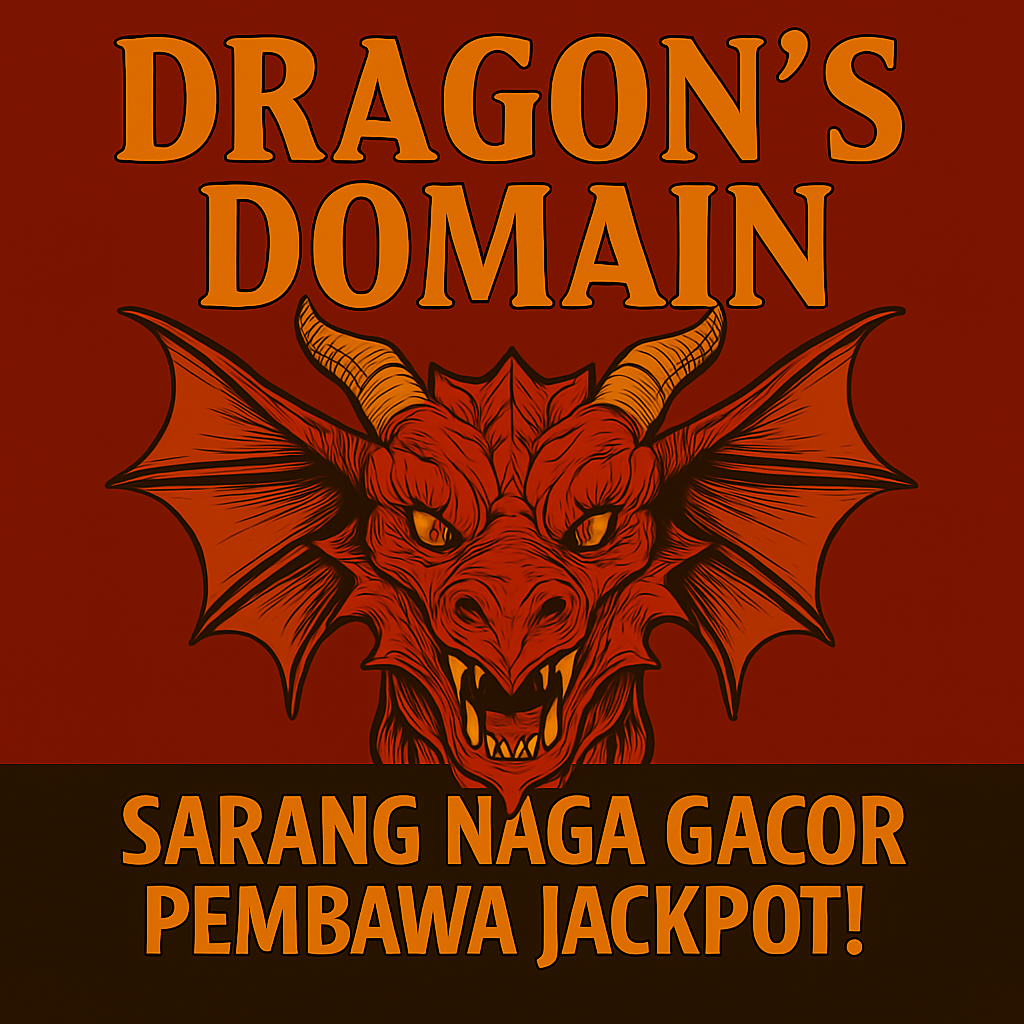 Dragon’s Domain: Sarang Naga Gacor Pembawa Jackpot!